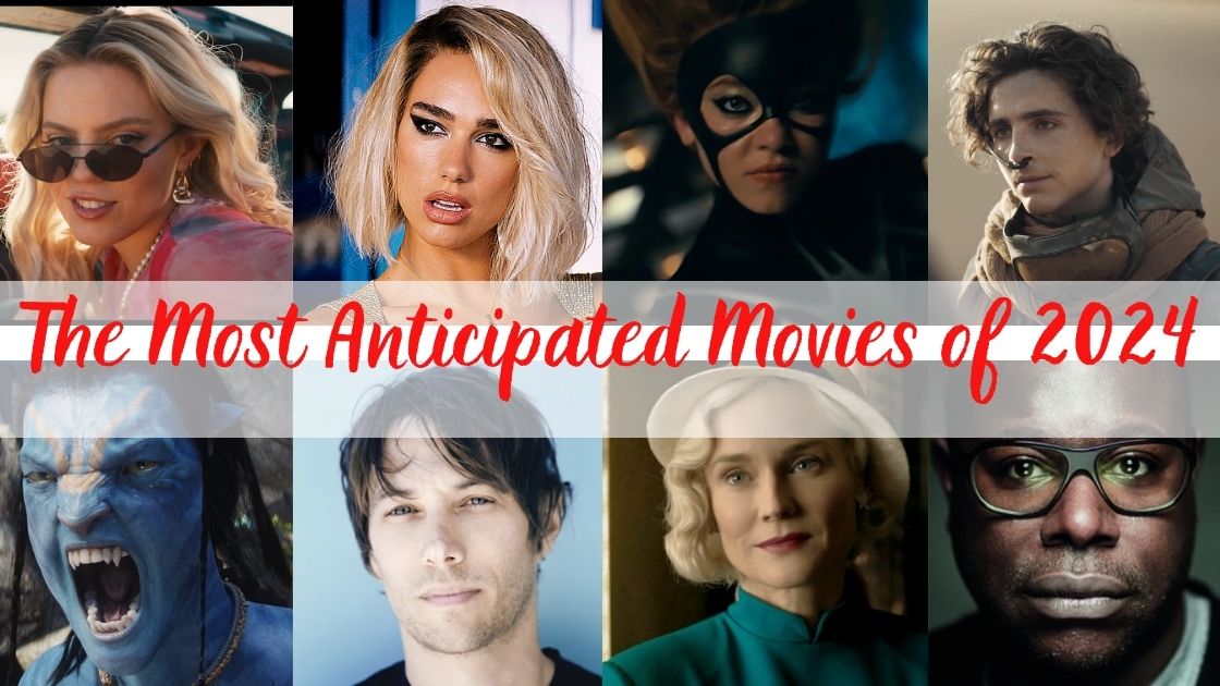 The Most Anticipated Movies of 2024