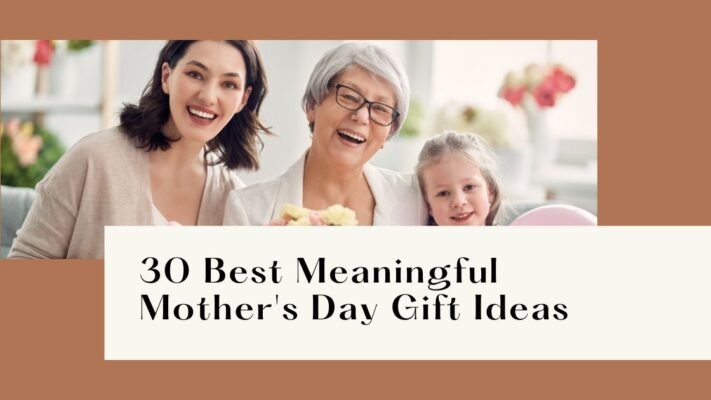 30 Best Meaningful Mother's Day Gift Ideas